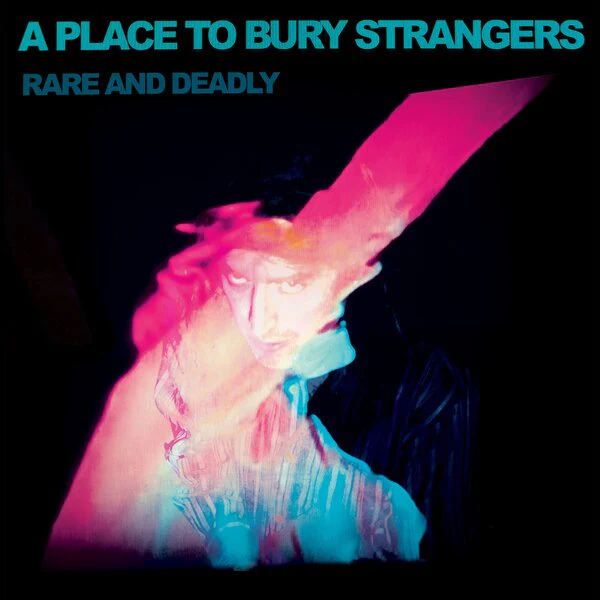 A Place To Bury Strangers - Rare and Deadly (LP) - Image 2