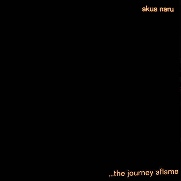 Akua Naru - Journey Aflame (LP)