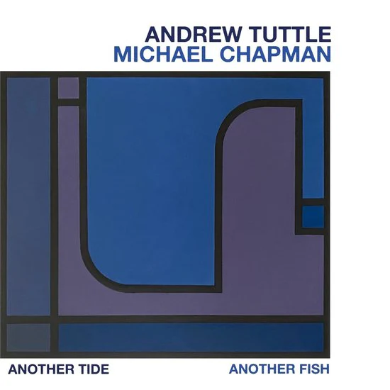 Andrew Tuttle & Michael Chapman - Another Fish Another Tide (LP) - Image 2