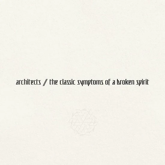 Architects - Classic Symptoms Of A Broken Spirit (LP)