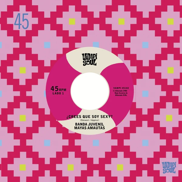 Banda Juvenil Mayas Amautas /los Bravos Del Ande - Crees Que Soy Sexy? / El Travoltoso (7") - Image 2
