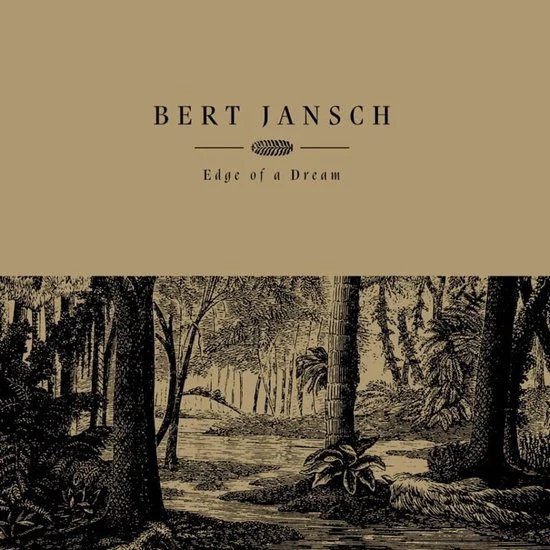 Bert Jansch - Edge Of A Dream (Coloured Vinyl)