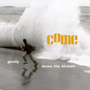 COME - GENTLY DOWN THE STREAM (RSD) (LP) - Image 2