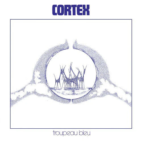 Cortex - Troupeau Bleu