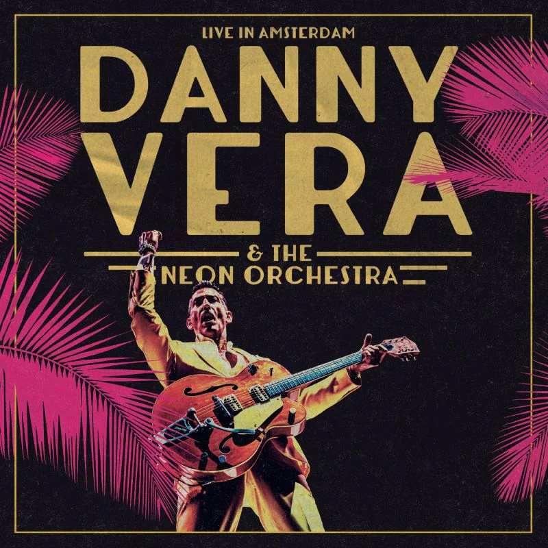 Danny Vera - Live in Amsterdam (ft. The Neon Orchestra) (LP) - Image 2