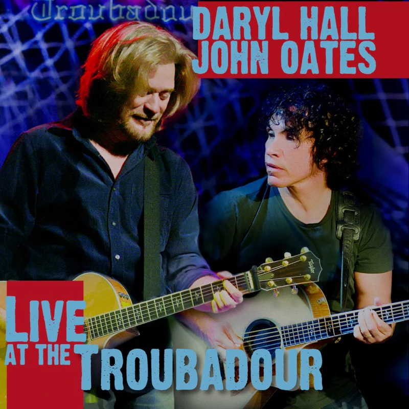 Daryl Hall & John Oates - Live At The Troubadour