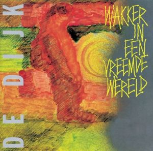 De Dijk - Wakker In Een Vreemde Wereld (LP) - Image 2