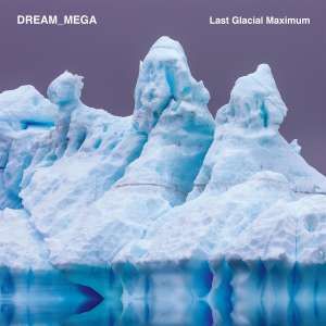 Dream_mega - Last Glacial Maximum (LP) - Image 2