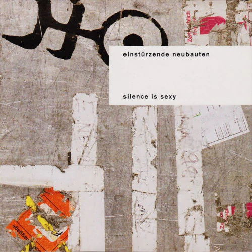 Einsturzende Neubauten - Silence Is Sexy (LP)