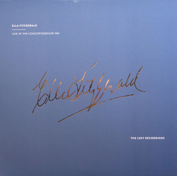 Ella Fitzgerald - Live At The Concertgebouw 1961 - The Lost Recordings