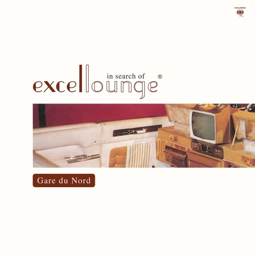 Gare Du Nord - In Search Of Excellounge