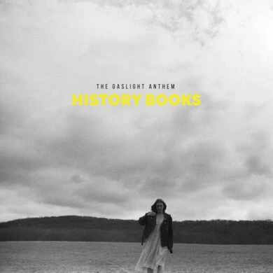 Gaslight Anthem - History Books (Canary Yellow Vinyl)