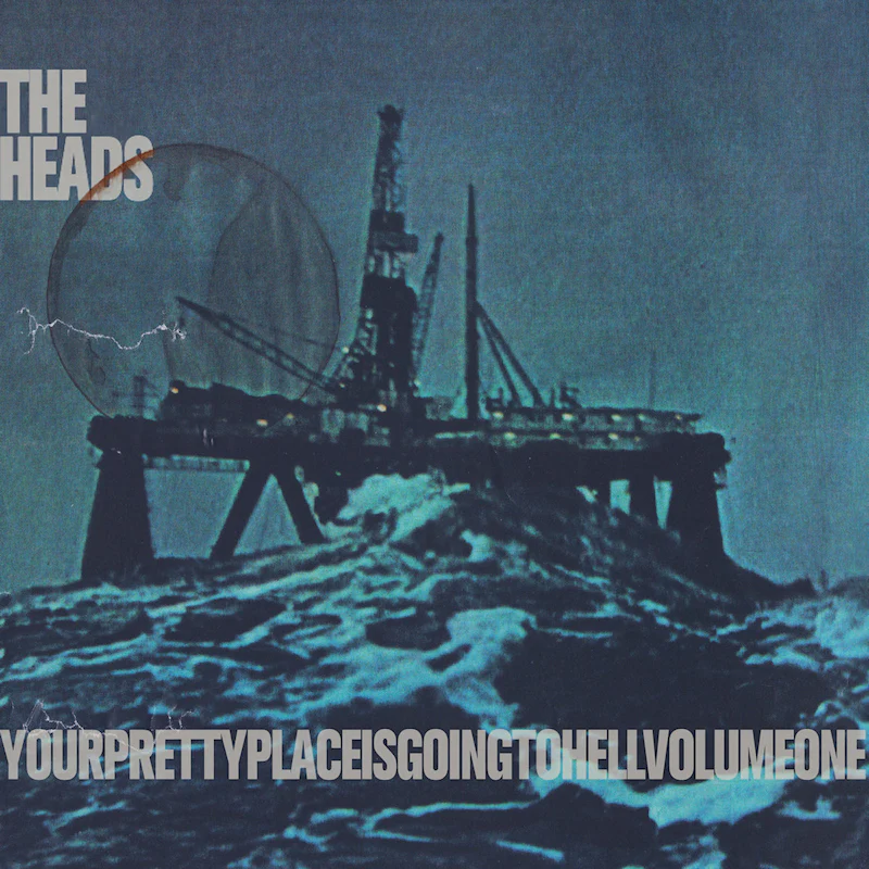 Heads - Yourprettyplaceisgoingtohell (LP)