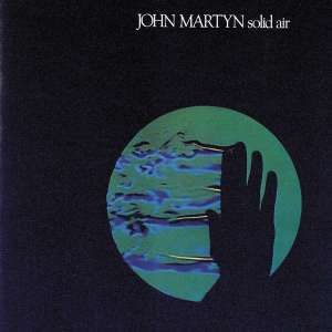 John Martyn - Solid Air