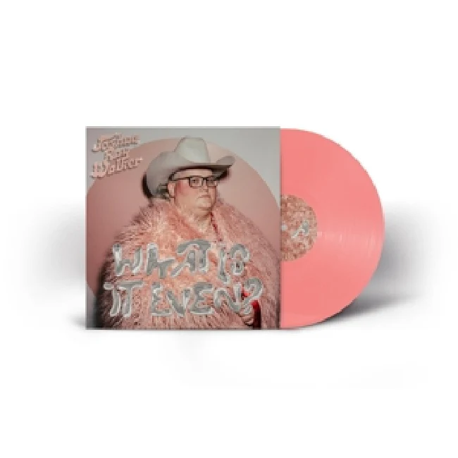 Joshua Ray Walker - What is It Even? (LP)