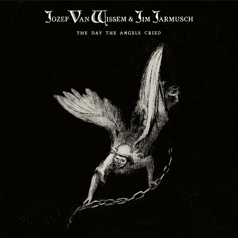 Jozef Wissem & Jim Jarmusch - The Day The Angels Cried (LP)