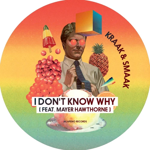 Kraak & Smaak - 7-I Don't Know Why