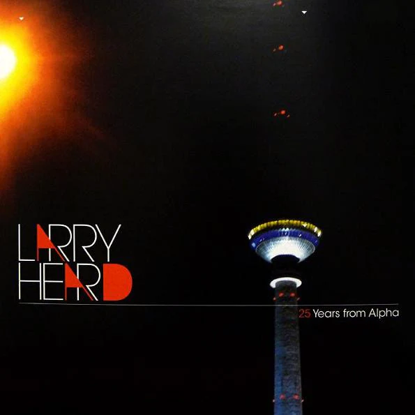 Larry Heard - 25 Years From Alpha (12")