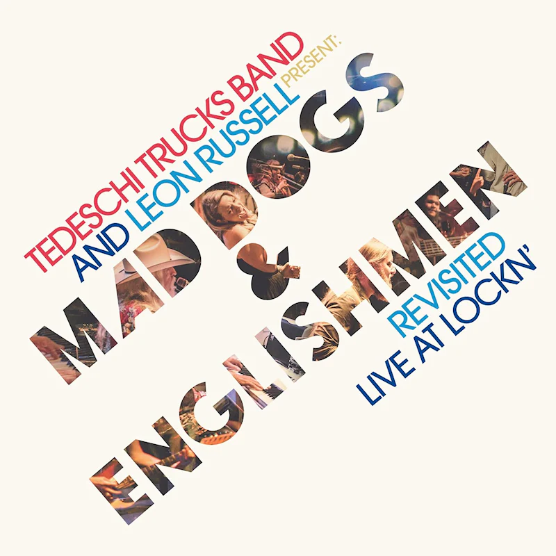 Tedeschi Trucks Band and Leon Russell  Ignite Mad Dogs - Tedeschi Trucks Band And Leon Russell Present: Mad Dogs & Englishmen (Revisited Live At Lockin') (LP) - Image 3