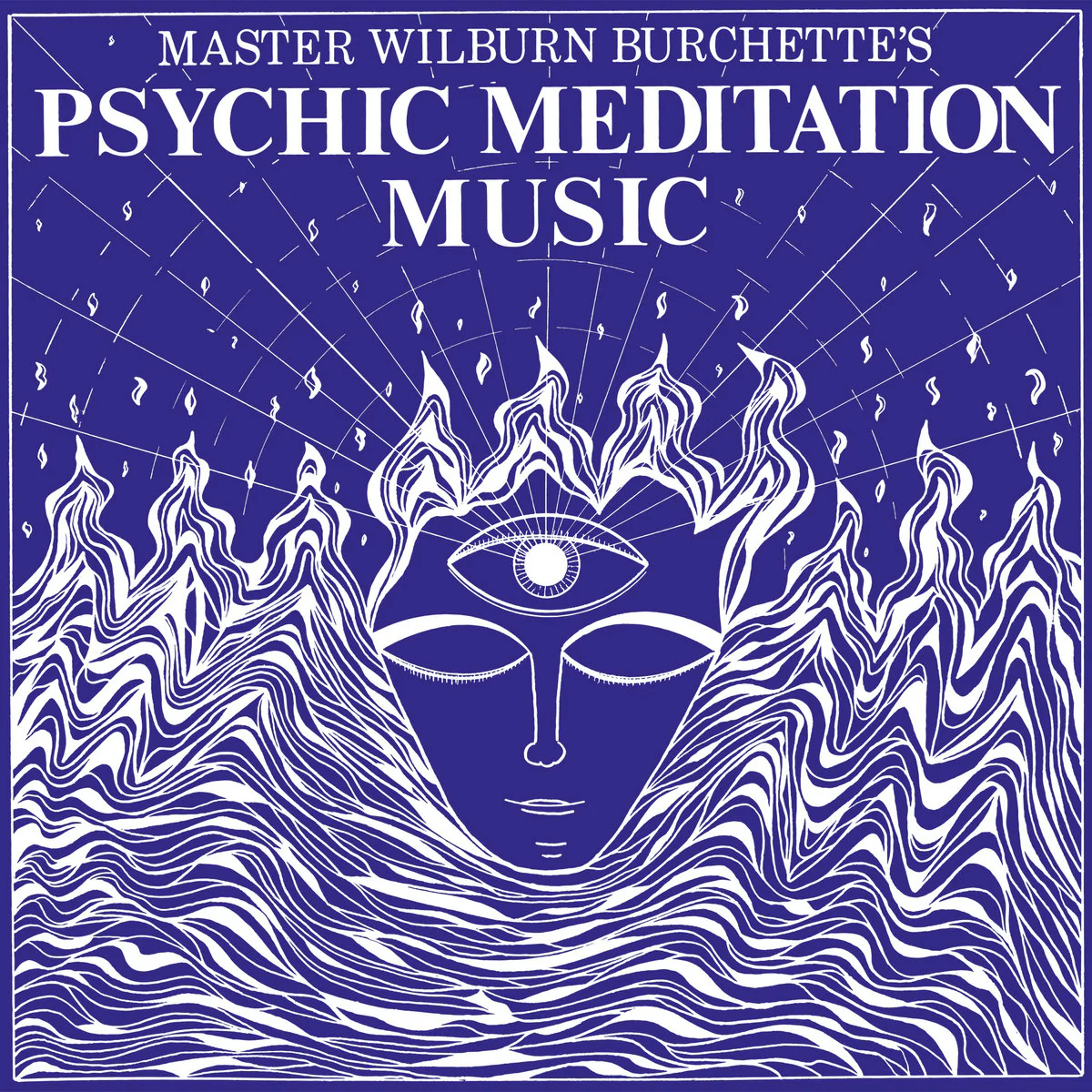 Master Wilburn Burchette - Psychic Meditation Music (Opaque White Coloured LP)