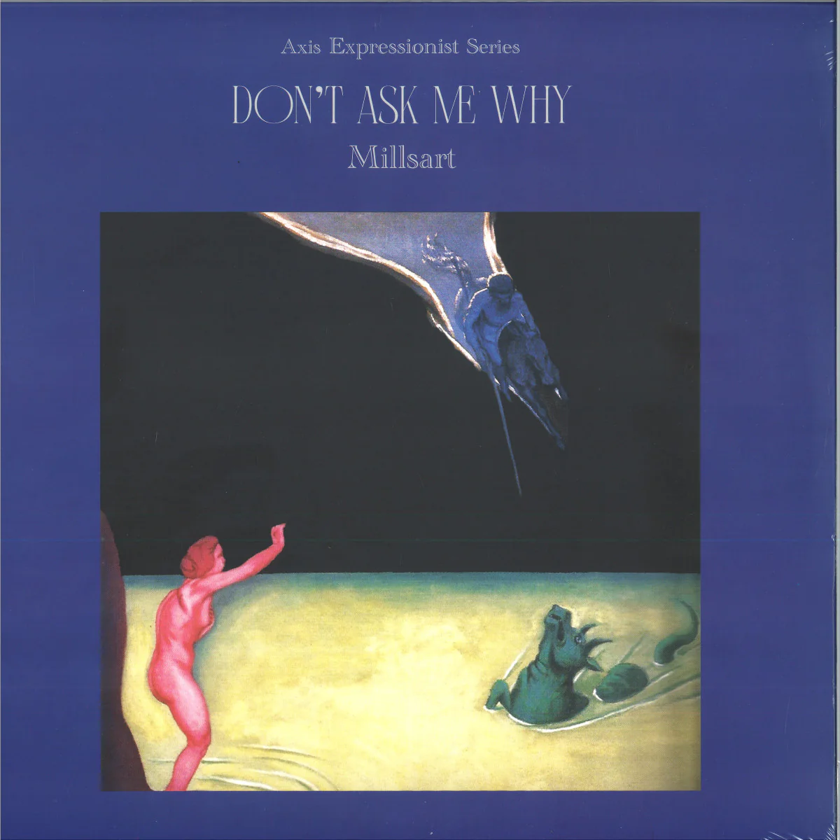 Millsart - Don't Ask Me Why