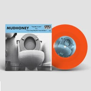 Mudhoney - Touch Me I'm Sick (Neon Orange 7") - Image 2