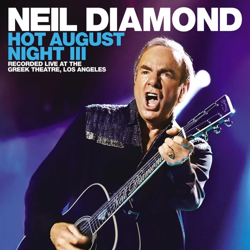Neil Diamond - Hot August Night III