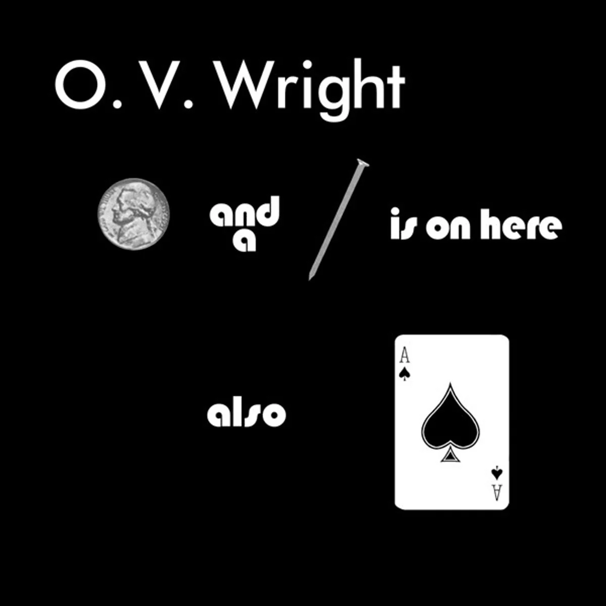 O.V. Wright - A Nickel And A Nail And Ace Of Spades (LP) - Image 2