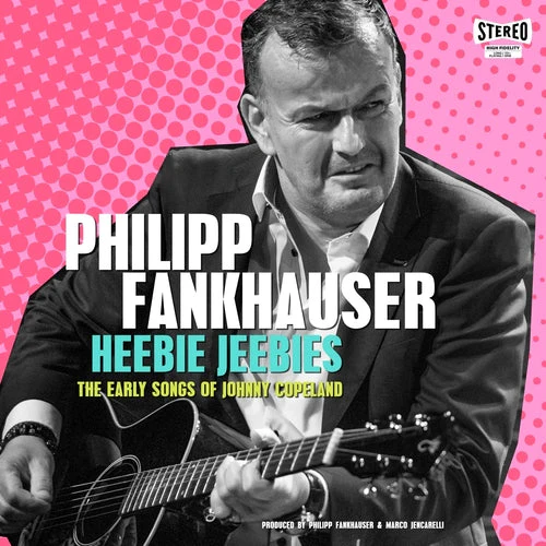 Philipp Fankhauser - Heebie Jeebies - The Early Songs Of Johnny Copeland (LP) - Image 2
