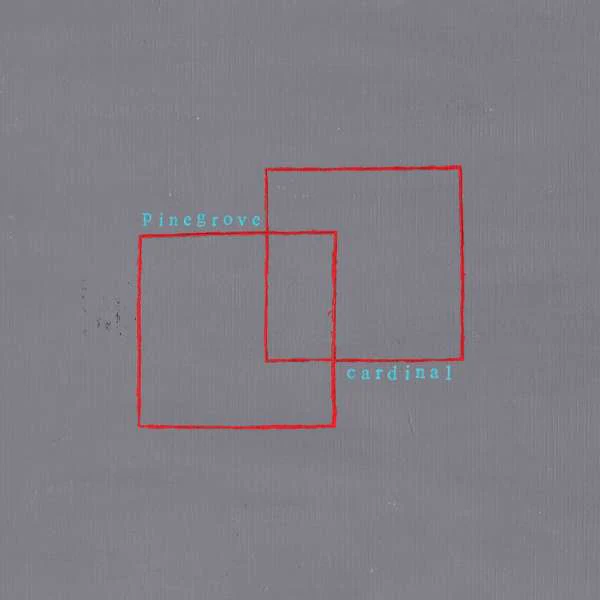 Pinegrove - Cardinal