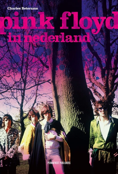 Pink Floyd - In Nederland / Charles Beterams