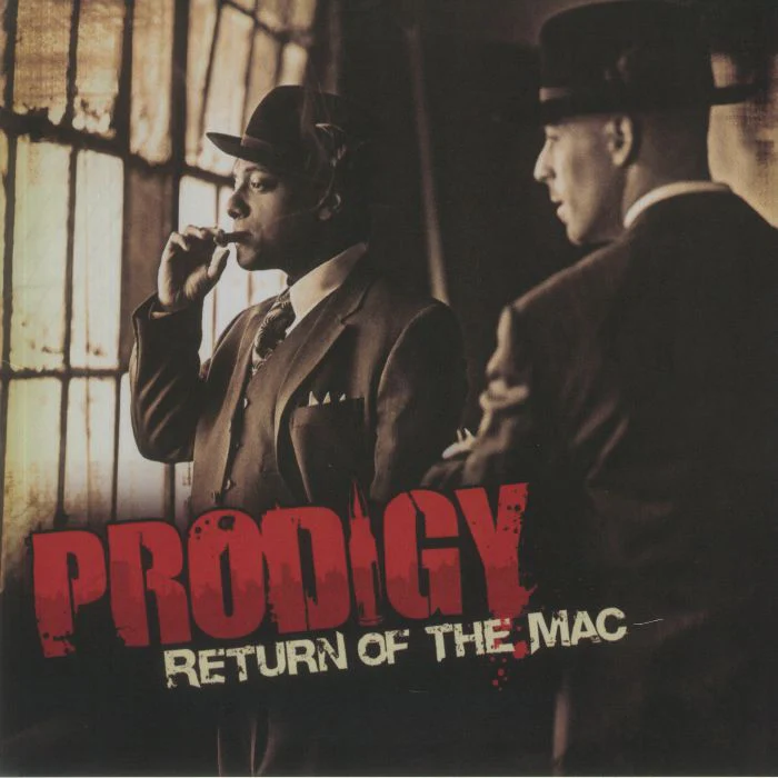 Prodigy (Mobb Deep) - Return Of The Mac