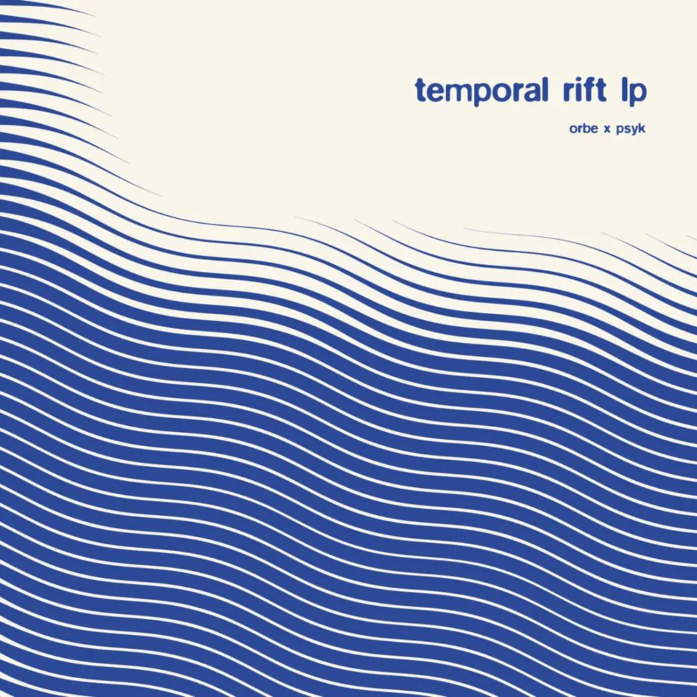 Psyk & Orbe - Temporal Rift (LP)