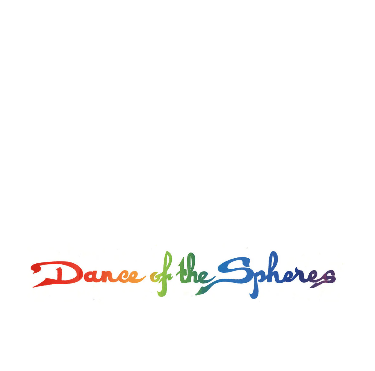 Rainbow Generator - Dance of the Spheres (LP)