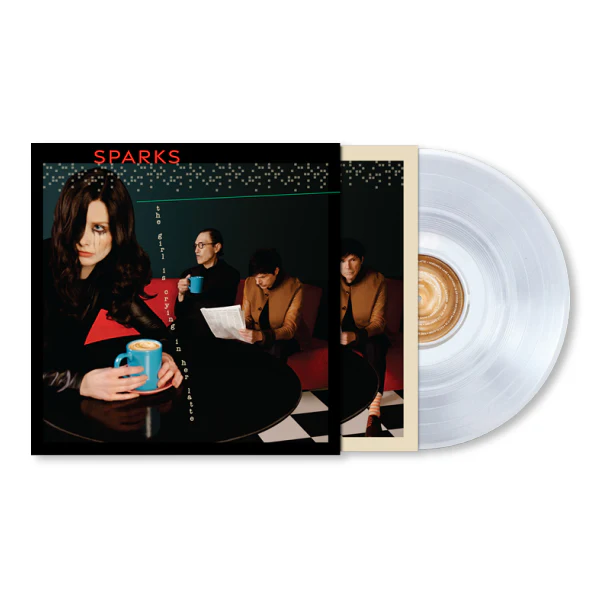 Sparks - The Girl Is Crying In Her Latte (Clear LP)