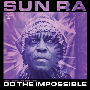 Sun Ra - Do The Impossible: Original Soundtrack To The Documentary (Purple Vinyl LP) - Image 2