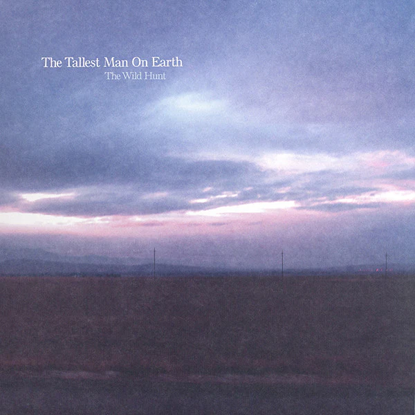 The Tallest Man On Earth - The Wild Hunt