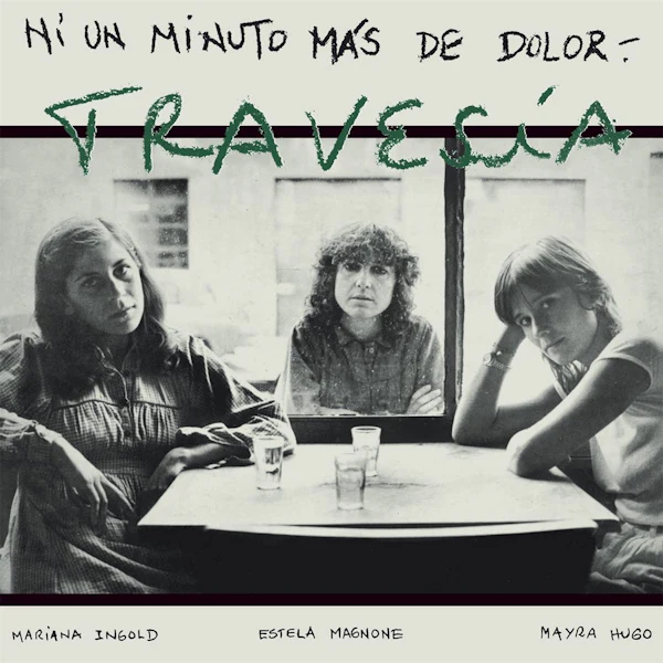 Travesia - Ni Un Minuto Mas de Dolor (LP)