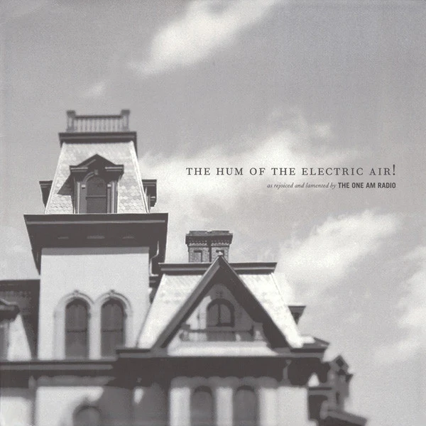 USED - The One AM Radio - The Hum Of The Electric Air!