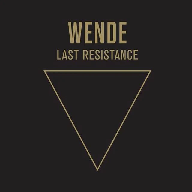 Wende - Last Resistance